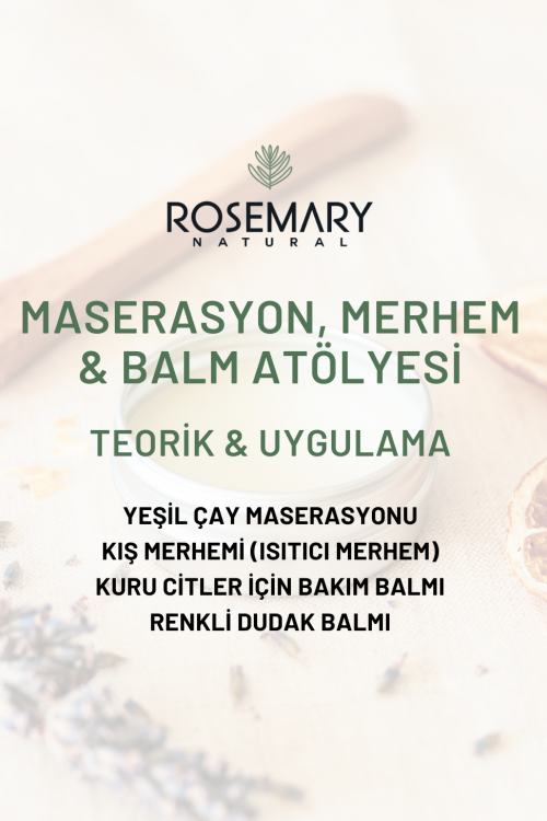 Maserasyon & Merhem & Balm Atölyesi