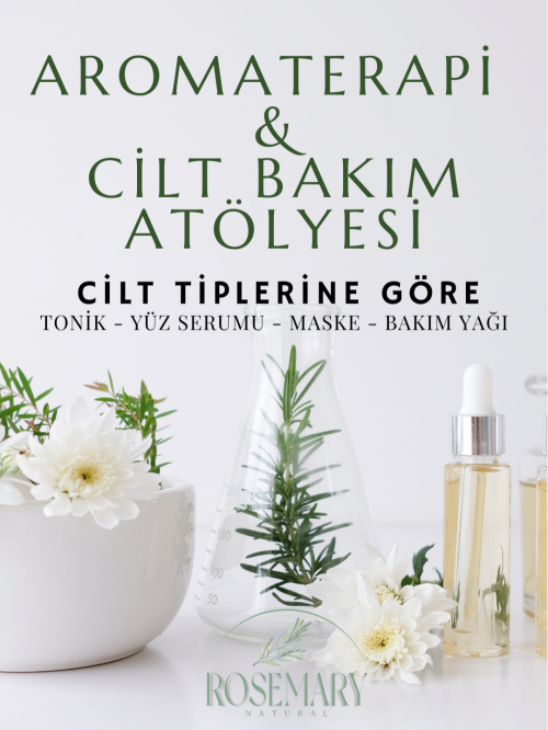 Aromaterapi & Cilt Bakım Atölyesi